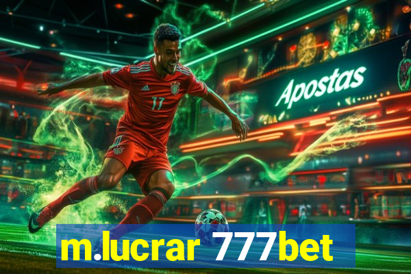 m.lucrar 777bet