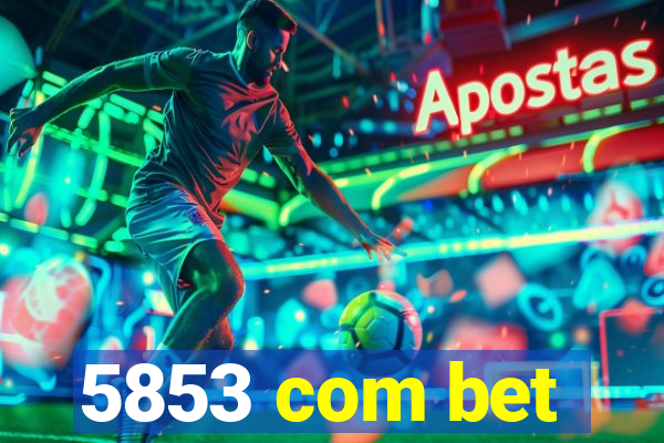 5853 com bet