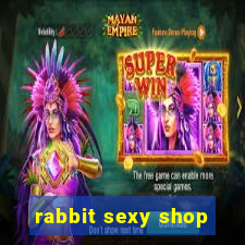 rabbit sexy shop