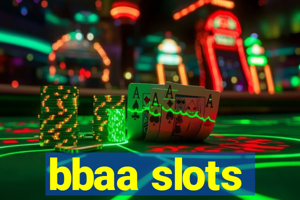 bbaa slots