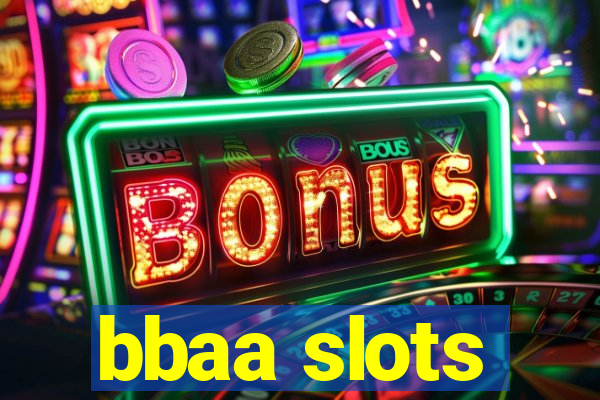 bbaa slots