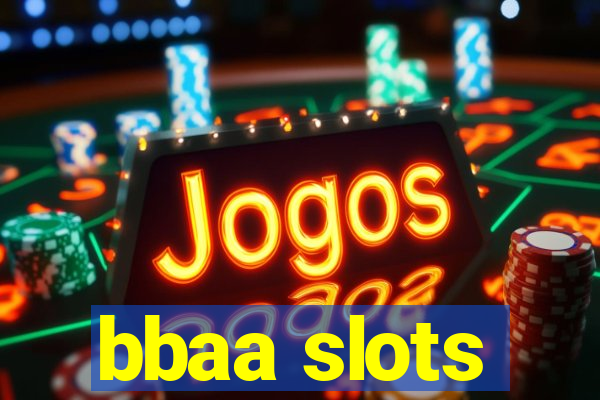 bbaa slots