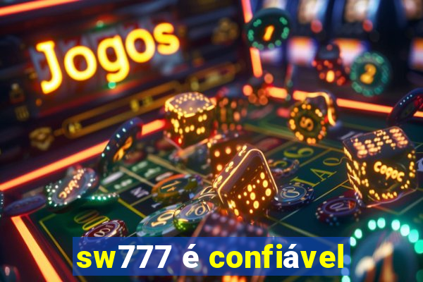 sw777 é confiável