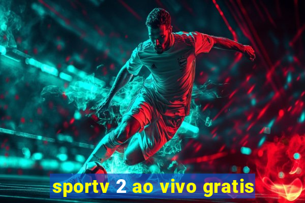 sportv 2 ao vivo gratis