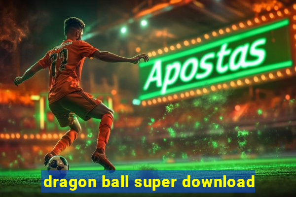 dragon ball super download