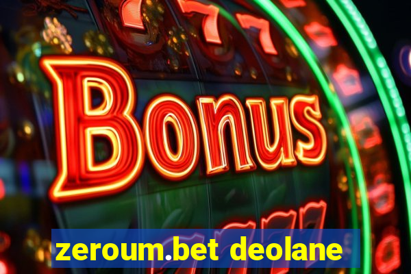 zeroum.bet deolane