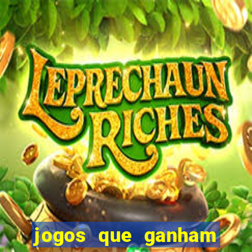 jogos que ganham dinheiro de verdade gratis