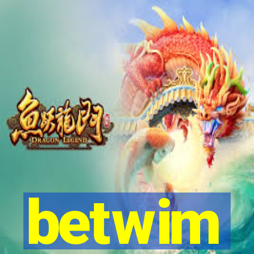 betwim