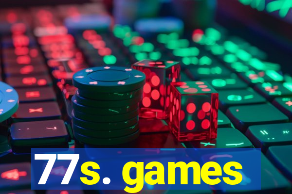 77s. games