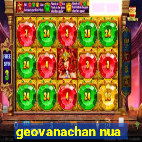 geovanachan nua