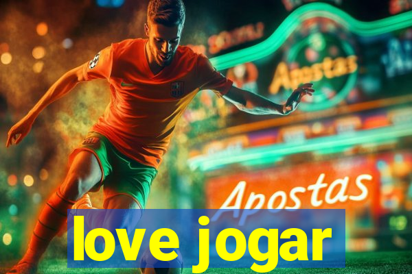 love jogar