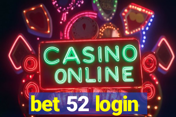 bet 52 login