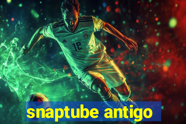 snaptube antigo