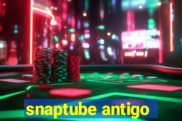 snaptube antigo