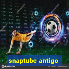 snaptube antigo