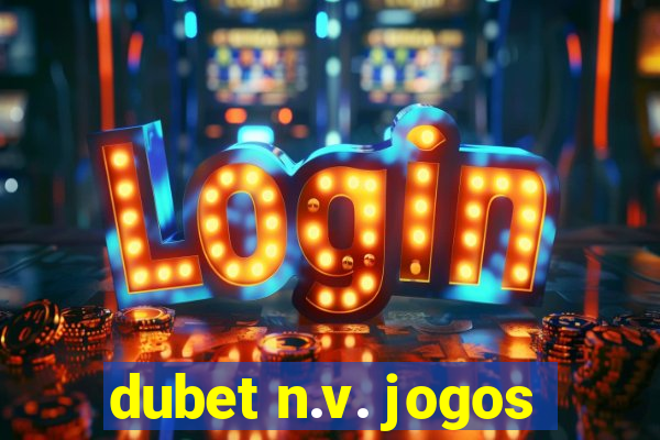 dubet n.v. jogos