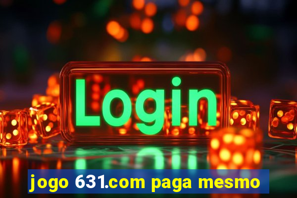 jogo 631.com paga mesmo