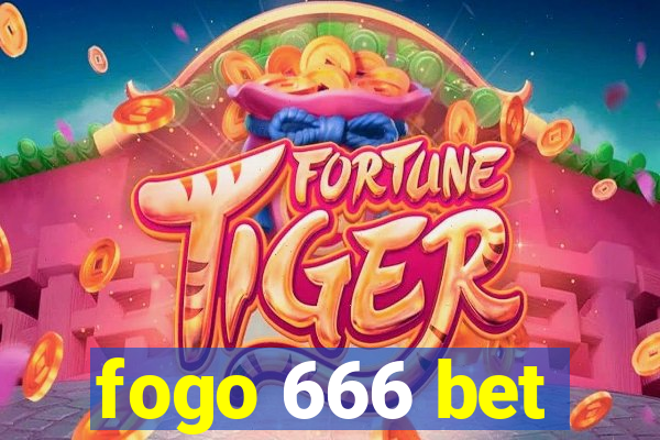 fogo 666 bet