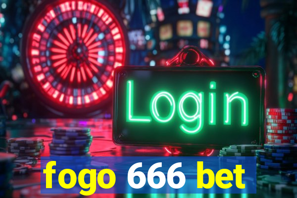 fogo 666 bet