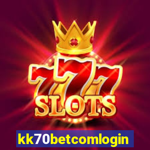 kk70betcomlogin