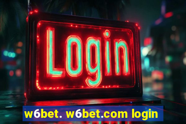 w6bet. w6bet.com login