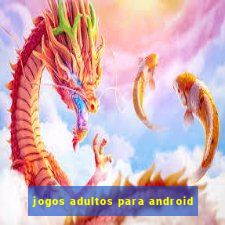 jogos adultos para android