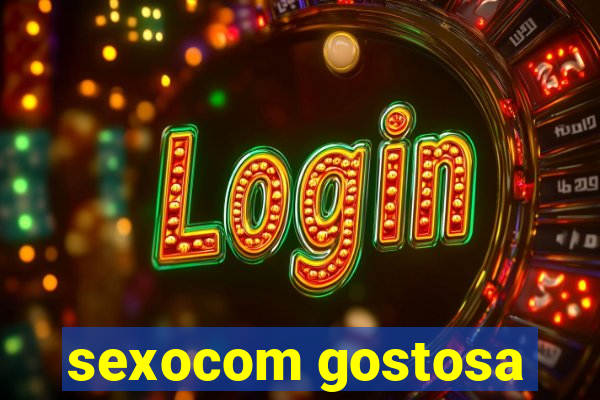 sexocom gostosa