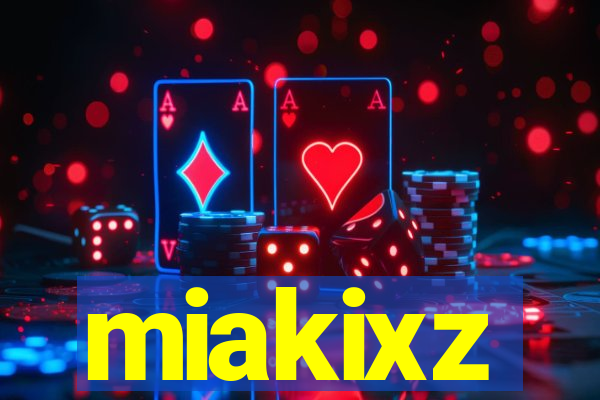 miakixz