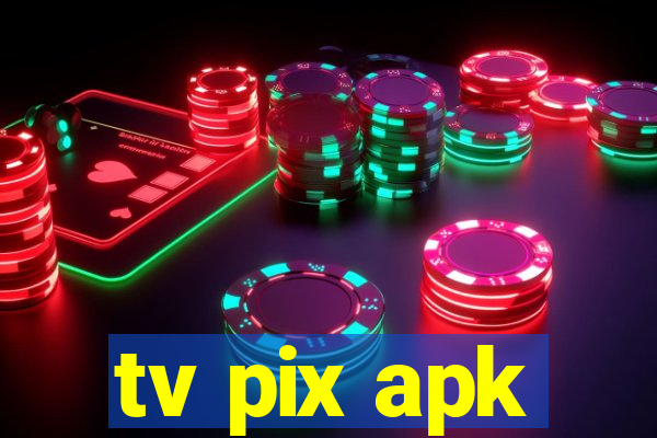 tv pix apk