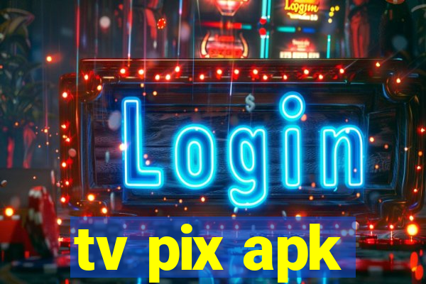 tv pix apk