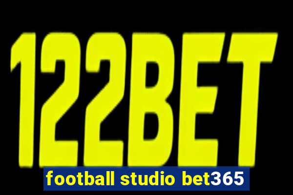 football studio bet365