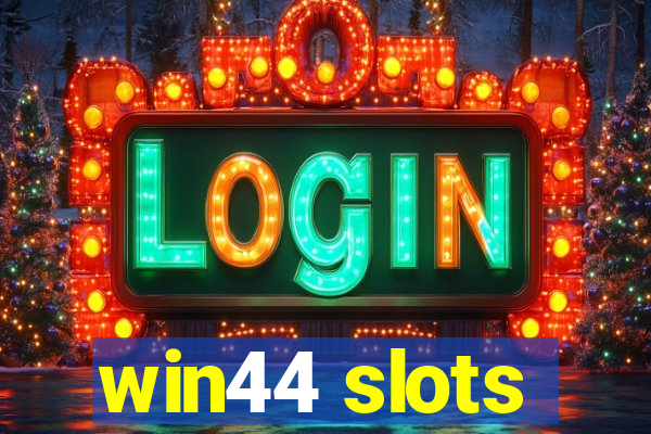 win44 slots