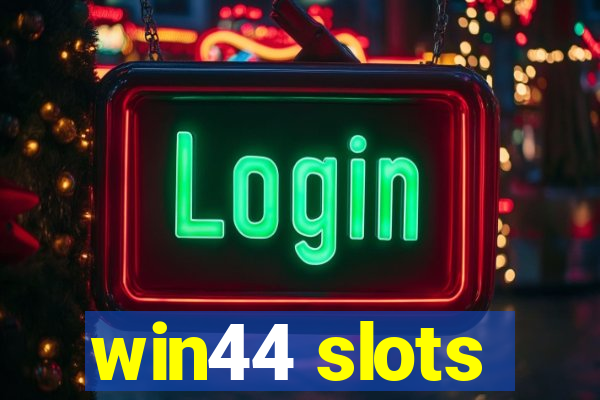 win44 slots