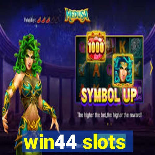 win44 slots