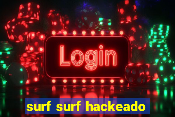 surf surf hackeado