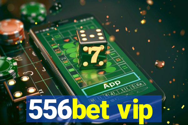 556bet vip