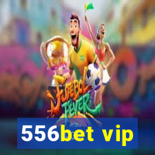 556bet vip