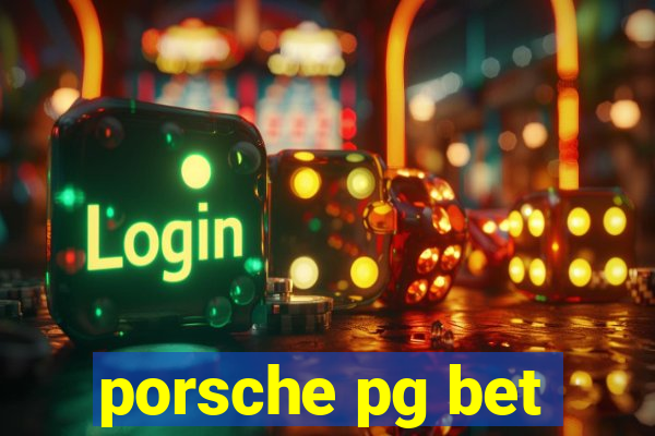 porsche pg bet