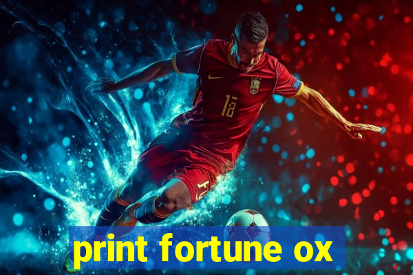 print fortune ox