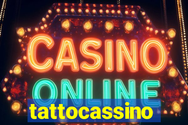 tattocassino