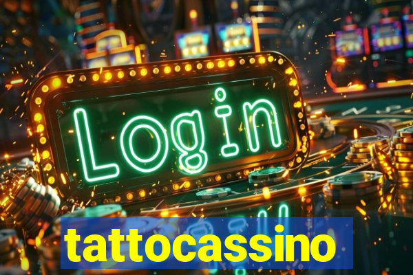 tattocassino