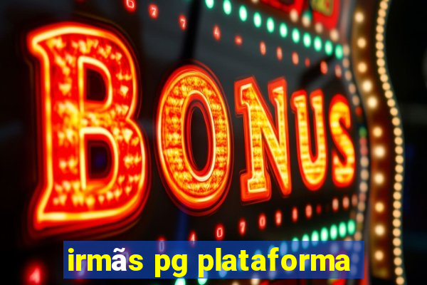 irmãs pg plataforma