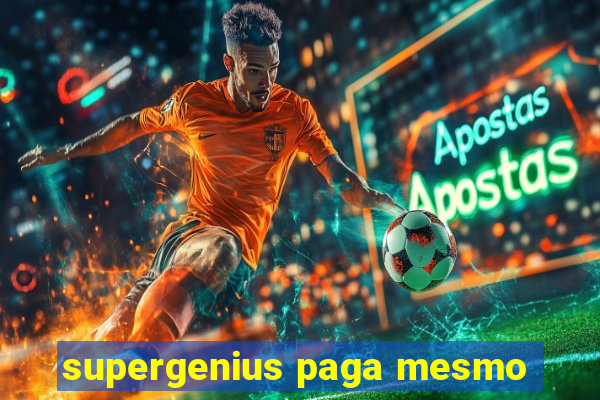 supergenius paga mesmo