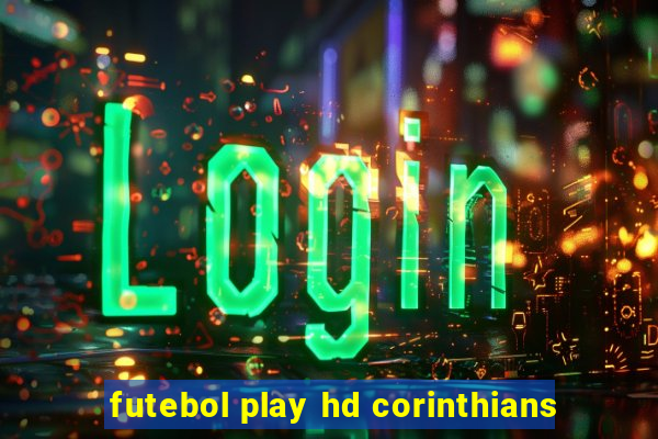 futebol play hd corinthians