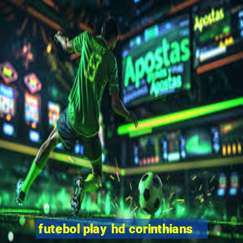 futebol play hd corinthians