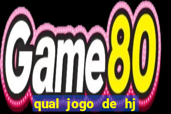 qual jogo de hj na globo