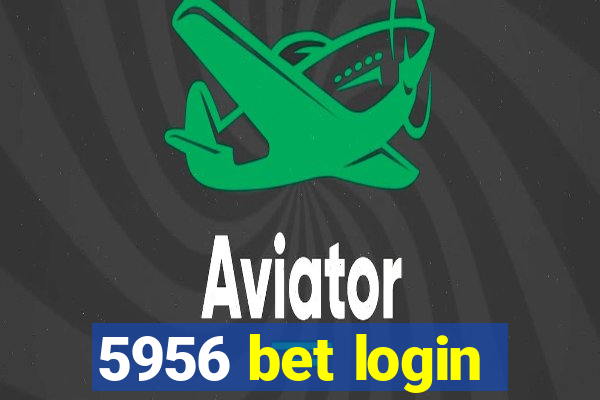 5956 bet login