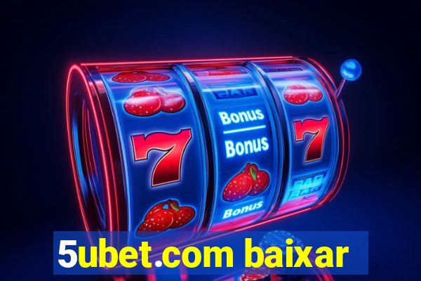 5ubet.com baixar