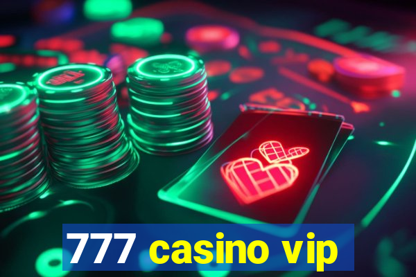 777 casino vip