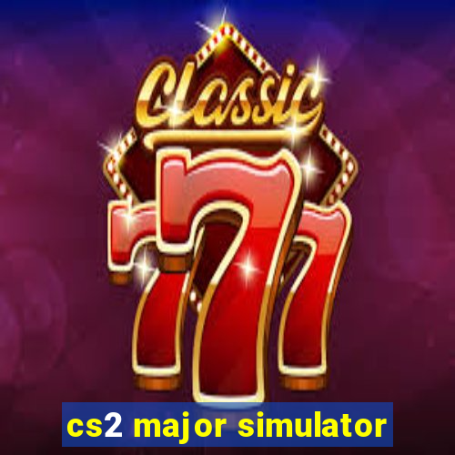 cs2 major simulator